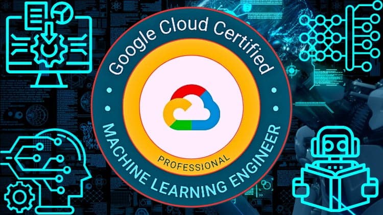 Google ML Engineer - Free Udemy Course [100% Off]