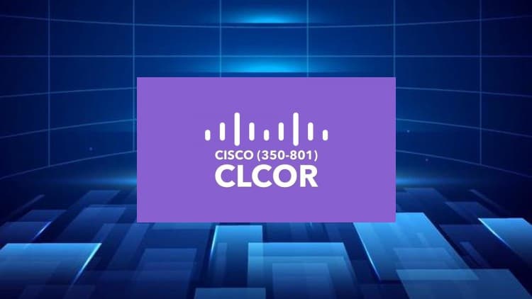 Cisco 350-801 CLCOR - Free Udemy Course 100% Off