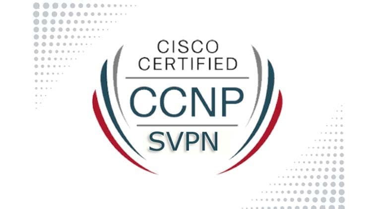 CCNP SVPN Course - Free Udemy Course [100% Off]