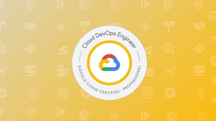GCP Professional Cloud DevOps Engineer Practice Exams - Free Udemy Course 100% Off