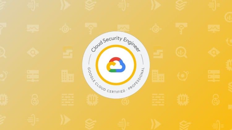 GCP Professional Cloud Security Engineer Practice Exams - Free Udemy Course 100% Off