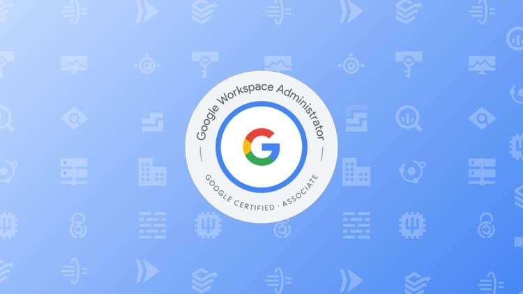 GCP Associate Google Workspace Administrator Practice Exam - Free Udemy Course 100% Off