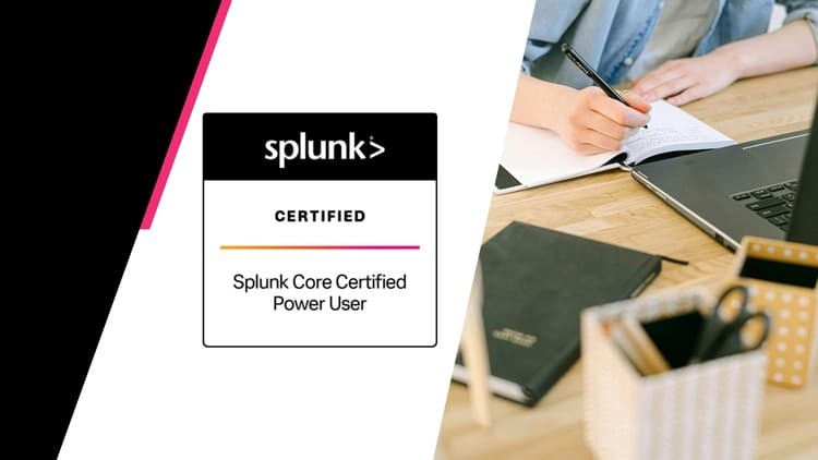 Splunk Core Certified Power User - Free Udemy Course [100% Off]