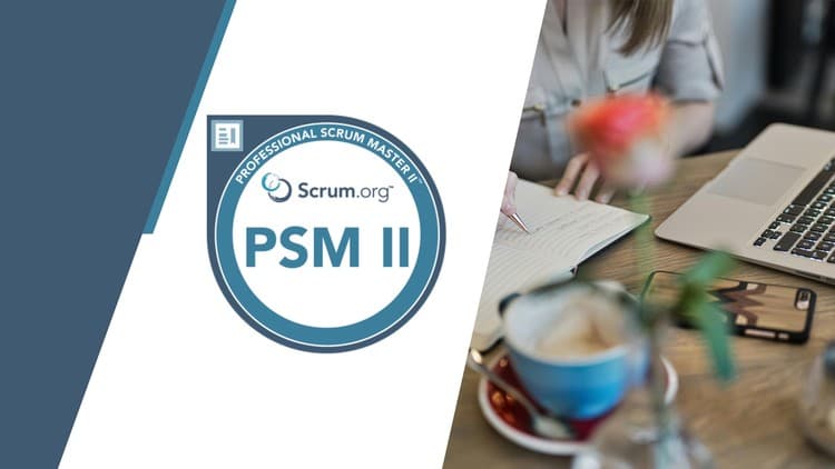 Professional Scrum Master II Practice Exams - Free Udemy Course 100% Off