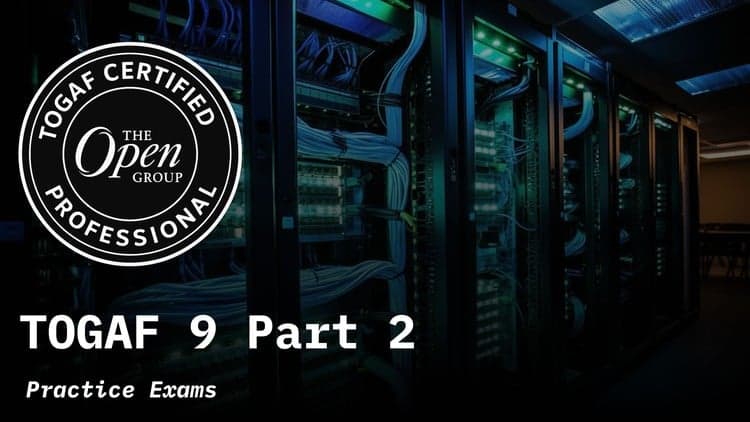 TOGAF 9 Part 2 Practice Exams - Free Udemy Course [100% Off]