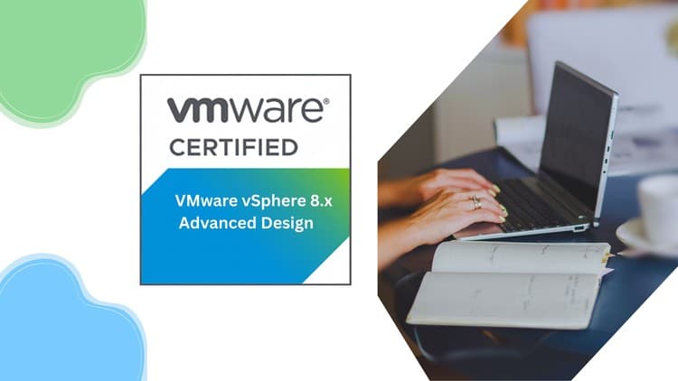 VMware vSphere 8.x Advanced Design Exams