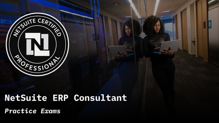 NetSuite ERP Consultant Practice Exams - Free Udemy Course 100% Off