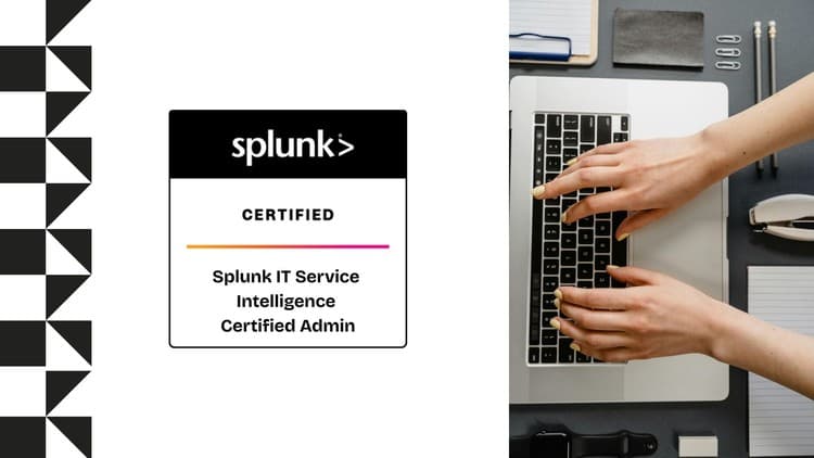 Splunk IT Service Intelligence Certified Admin Practice Exam