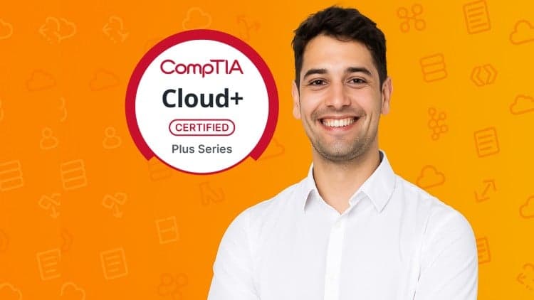 6 Practice Exams | CompTIA Cloud+ Certification - Free Udemy Course [100% Off]