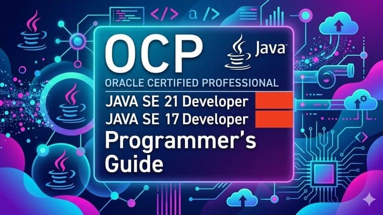 (OCP) Java SE 21 Developer (Exam 1Z0-830) Practice Exams