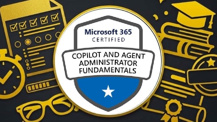 [NEW] MS-900: Microsoft 365 Copilot & Agent Admin