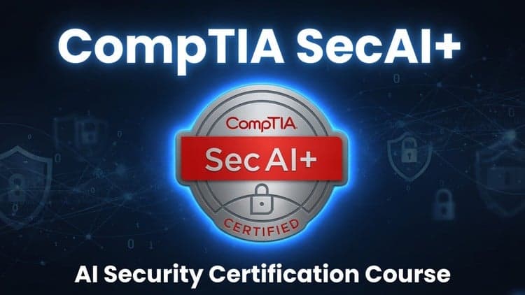 CompTIA SecAI+ Free Udemy Course [100% Off]