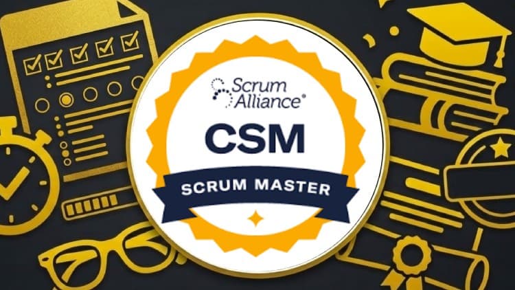 Certified ScrumMaster (CSM) - Free Udemy Course [100% Off]