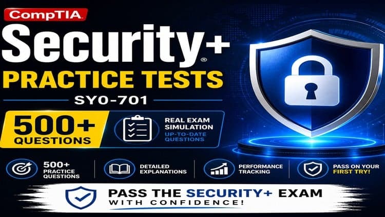 CompTIA Security+ Practice Tests – Real Exam Simulation 2026