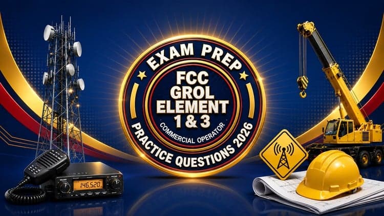 FCC GROL Element 1 & 3 Practice Exams 2026 Prep