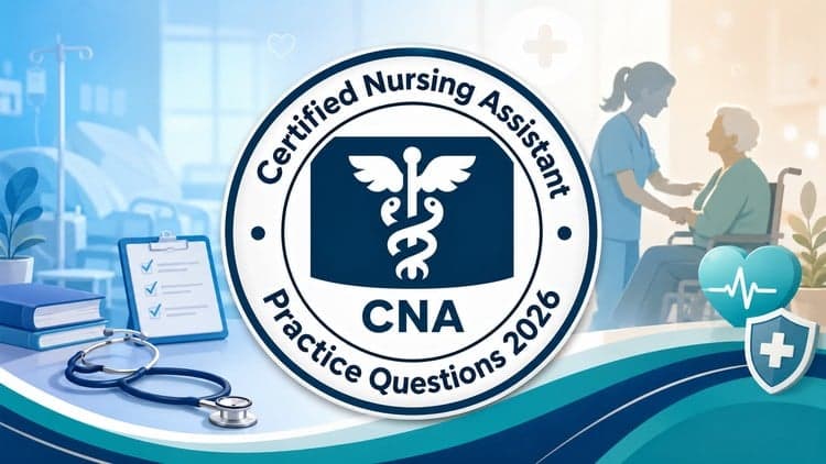 Certified Nursing Assistant CNA Exam 2026:Practice Tests