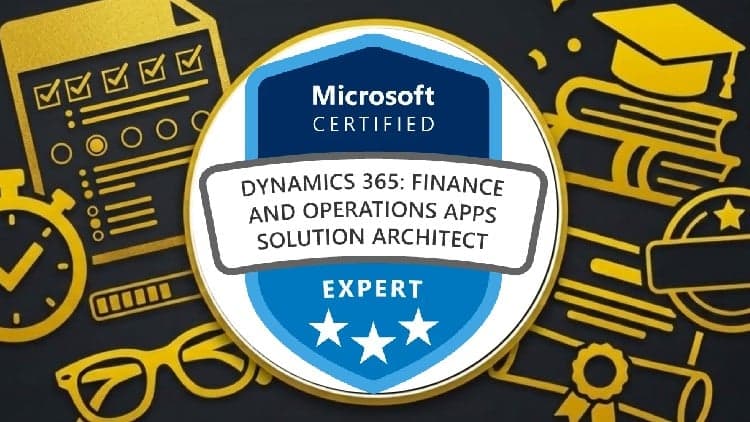 1500 Questions | MB-700: Dynamics 365 F&O Solution Architect