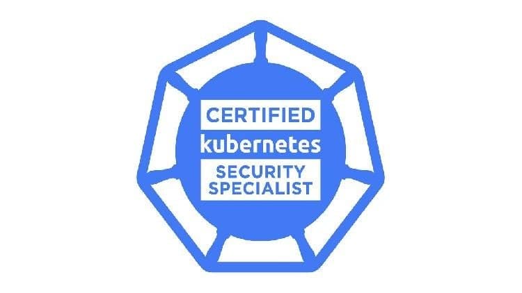 [NEW] CKS Certified Kubernetes Security Specialist
