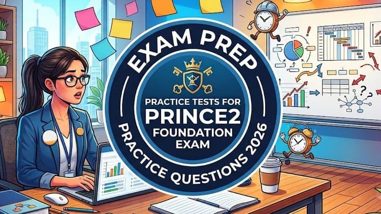 PRINCE2 Foundation Practice Tests 2026: Exam Preparation