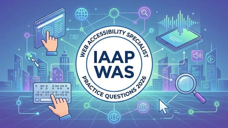 IAAP WAS Exam Prep: Free Udemy Course [100% Off]