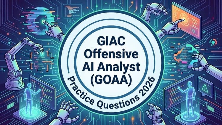 GIAC GOAA Practice Test 2026–Offensive AI Analyst Exam Prep
