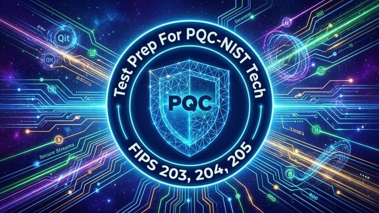PQC-NIST TechMaster: FIPS 203, 204, 205 Practice Tests 2026