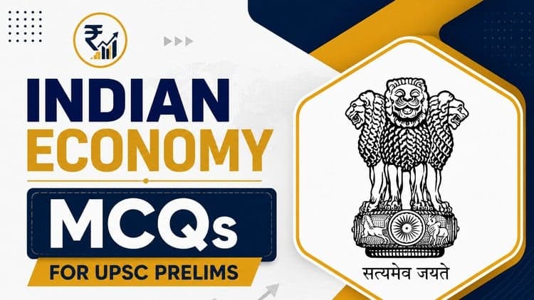 Economy MCQs for UPSC CSE and State PCSs in English