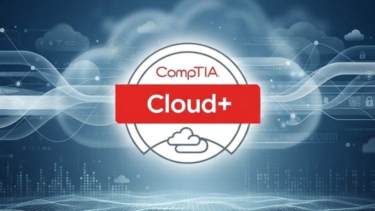 CompTIA Cloud+ (CV0-004) Certification