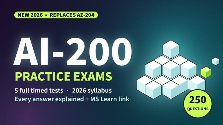 AI-200 Practice Tests: Azure AI Cloud Developer Associate