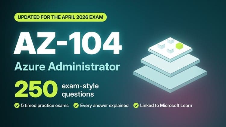AZ-104 Azure Administrator Practice Tests - 250 Questions
