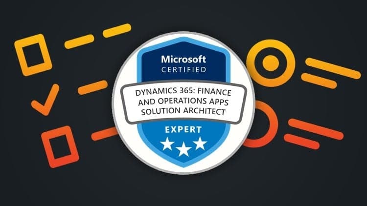 Dynamics 365 F&O Solution Architect - Exam Preparation 2026