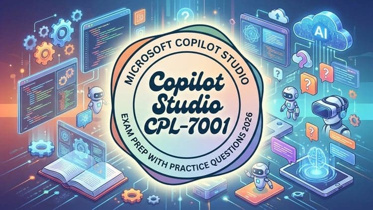 Microsoft Copilot Studio Practice Test: Ace the PL-7001 Exam